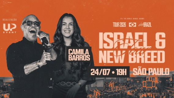 Israel Houghton e New Breed + CAMILA BARROS Tour Brasil 2026!